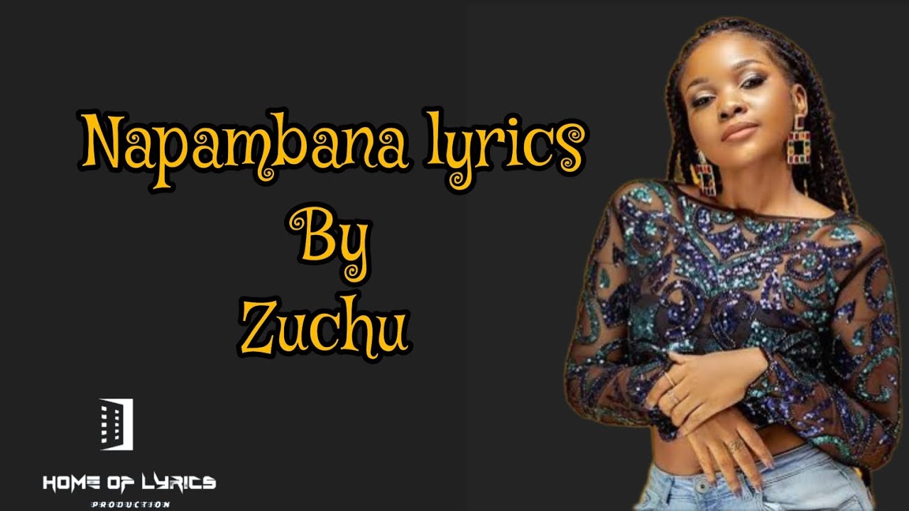 Napambana Lyrics by zuchu YouTube