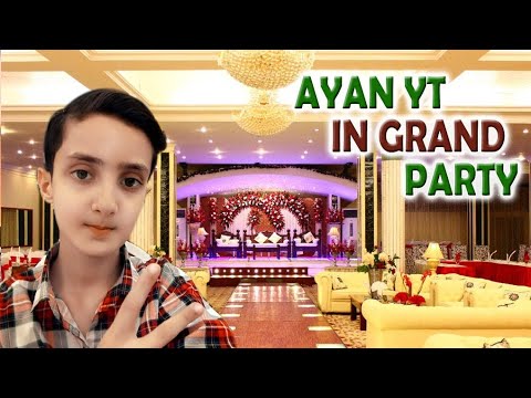 AYAN YT IN GRAND PARTY - YouTube
