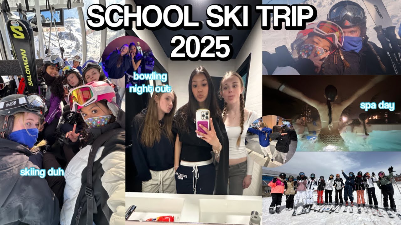 SCHOOL SKI TRIP 2025 ;)