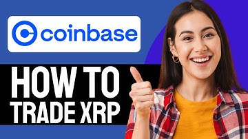 How To Trade XRP On Coinbase (Step-by-Step)