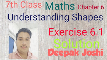 7th Class Maths || Chapter -6 { Understanding Shapes } || Exercise 6.1 || By Deepak Joshi