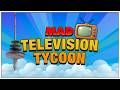 Mad Television Tycoon - Unser eigener Fernsehsender...