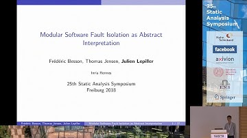 SAS2018 - Modular Software Fault Isolation as Abstract Interpretation (by Julien Lepiller)