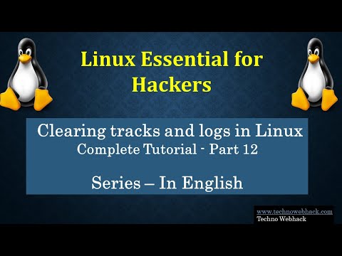 Linux Essentials - Clearing tracks and logs in Linux - Complete Tutorial - Part 12