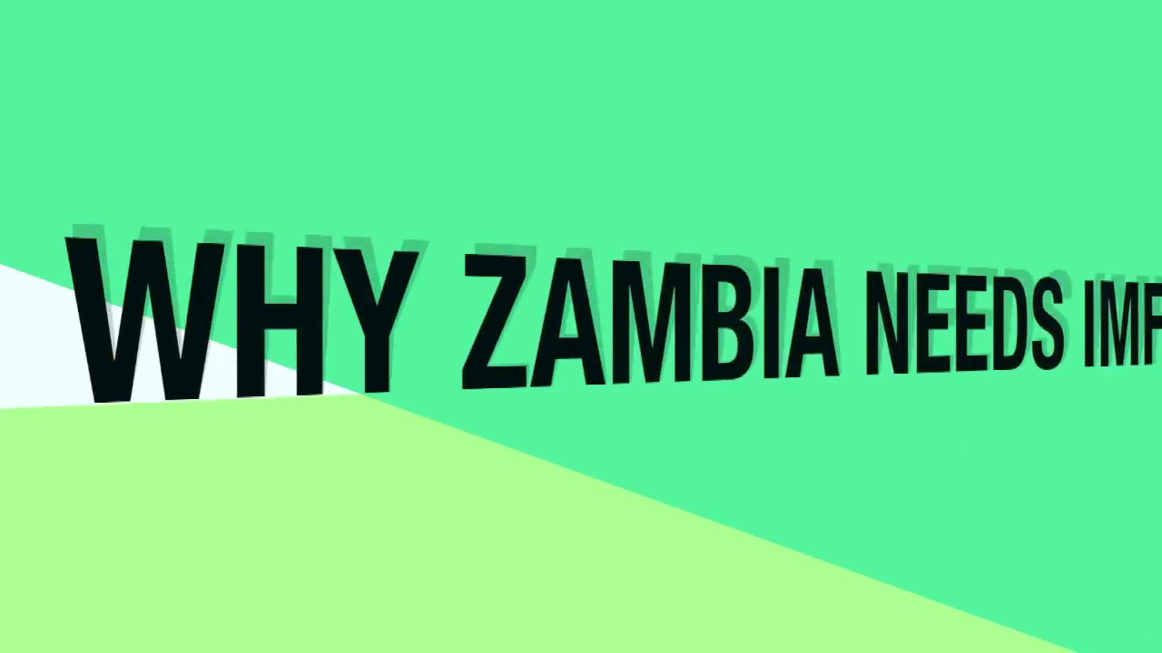 Why Zambia Needs The IMF