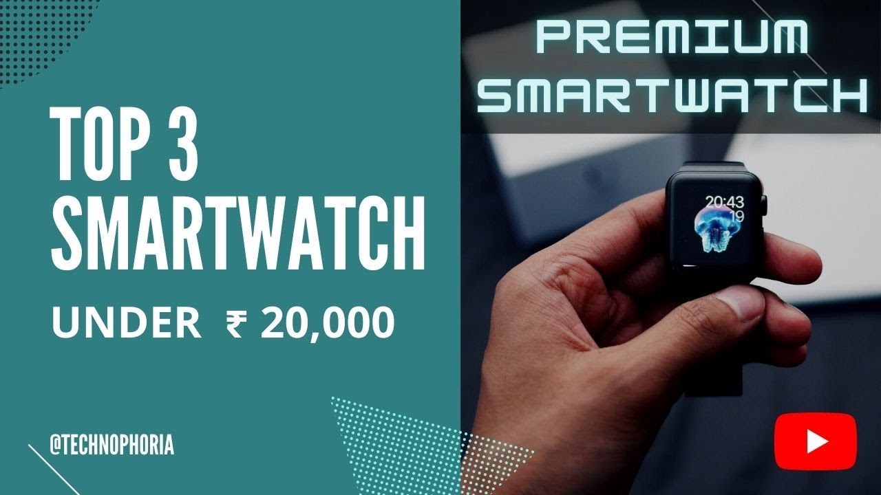 smart watch under 20k