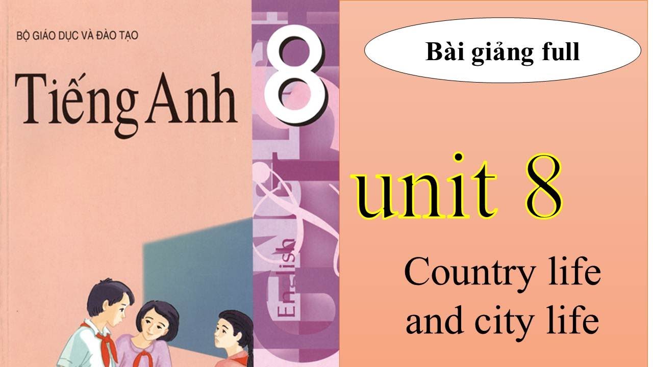Unit 8|TẢI BÀI TẬP MIỄN PHÍ TẠI ĐÂY The Country Life... - youtube
