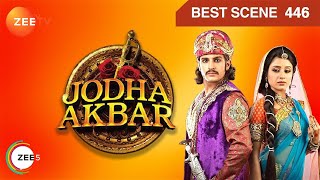 Jodha Akbar  Hindi Tv Serial  Ep 446  Best Scene  Rajat Tokasparidhi Sharma  Zee Tv