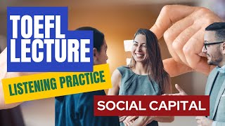 TOEFL Listening Lecture | Social Capital