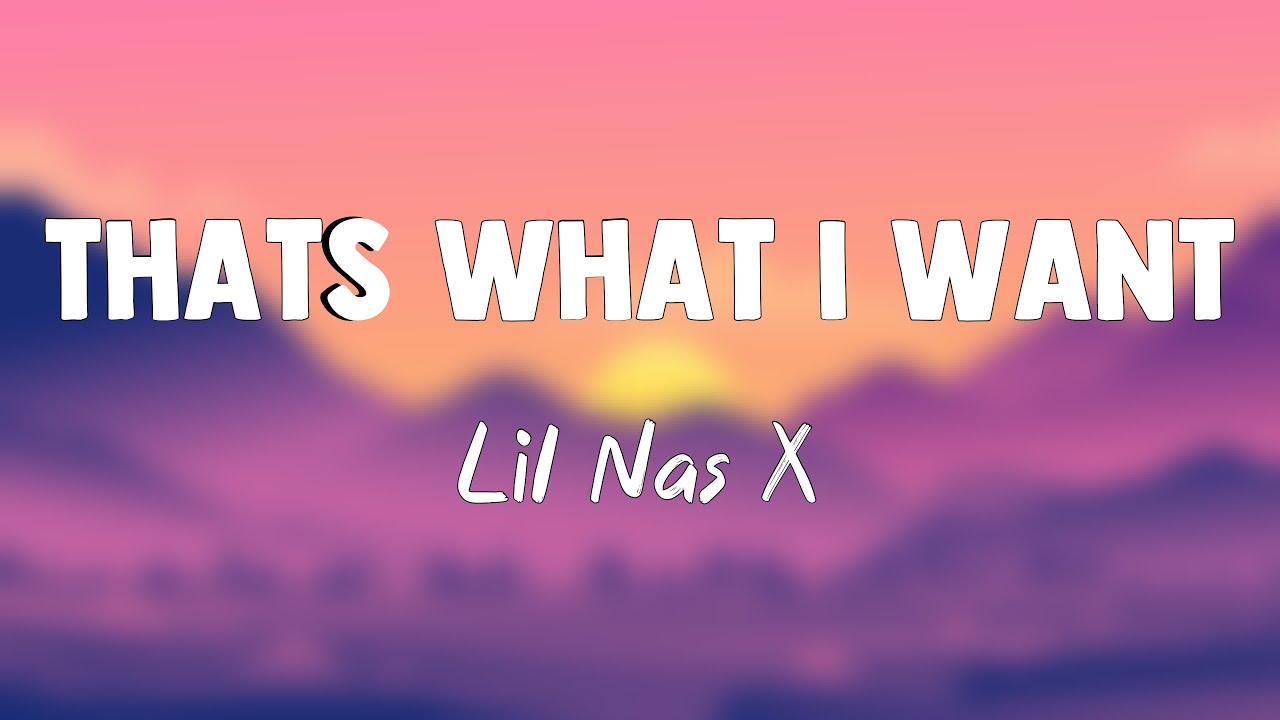 What i want is. Thats what i want lil nas. thats what. i want you back. thats what i want.