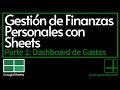 Archivo de Gestión de Finanzas Personales en Google Sheets - 1 - Dashboard de Gastos