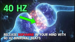 Release Dopamine in Your MIND and Boost Brain Power with ➡ 40 Hz BINAURAL Beats