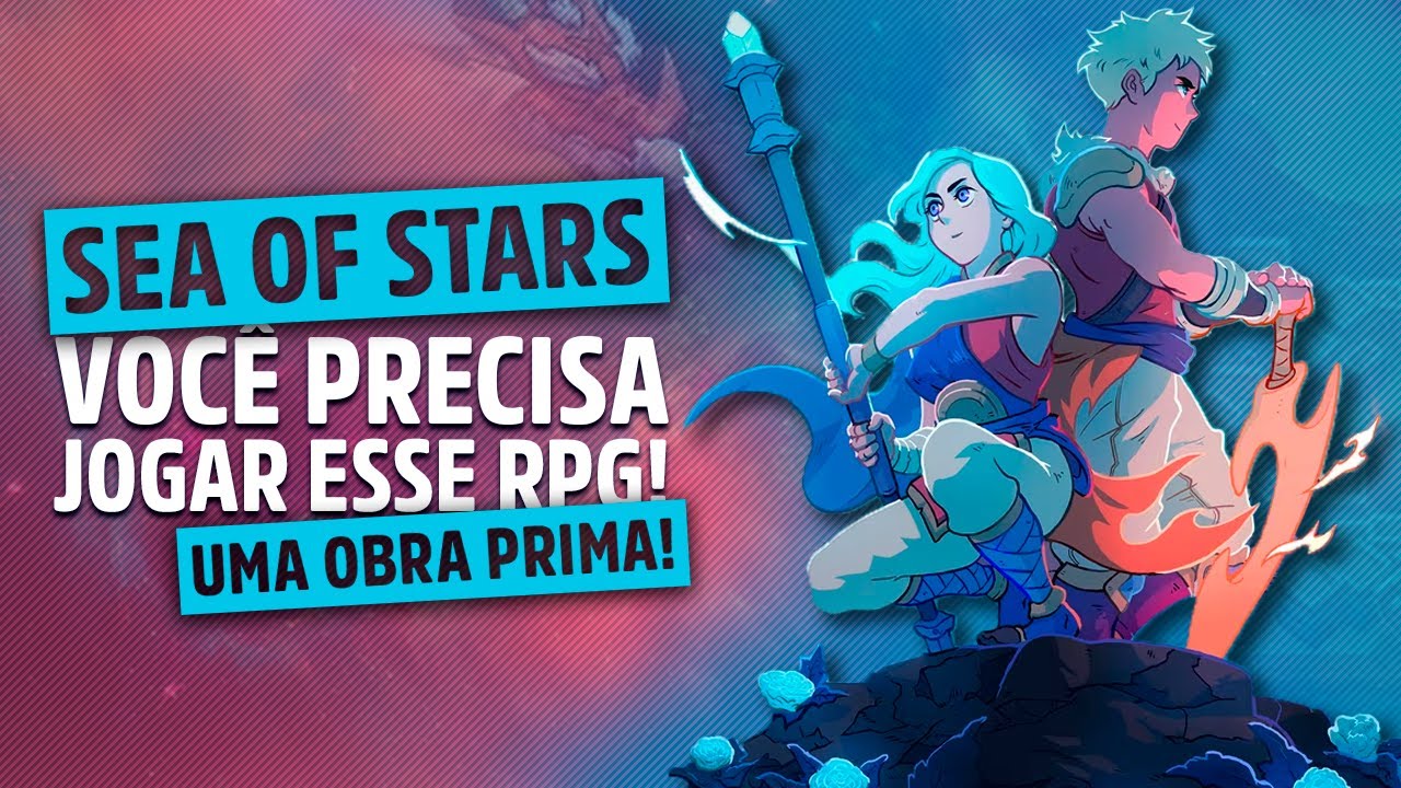 ESSE JOGO É MARAVILHOSO! Sea of Stars