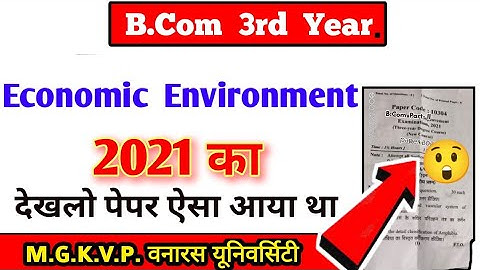 BCom 3rd year economic environment paper 2021 / mgkvp University / Paper hacker / B.com 3rd year