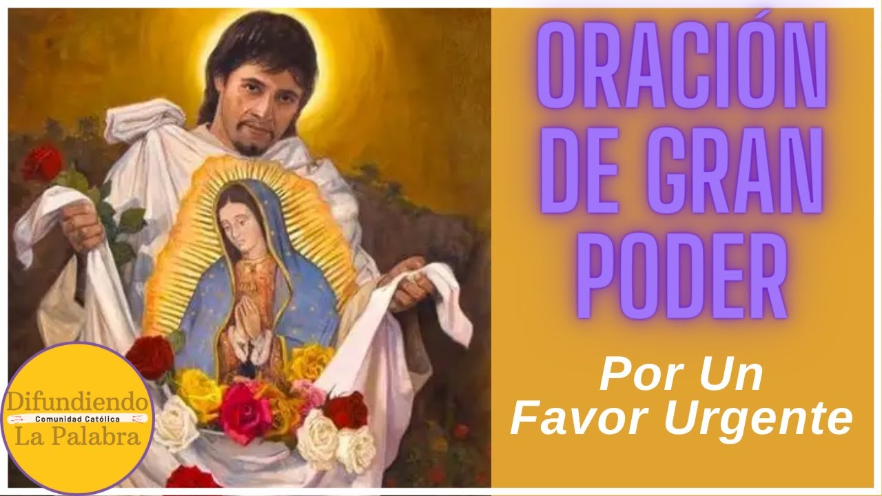🙏 Oración a SAN JUAN DIEGO 🙏 Para Pedir Un Favor Urgente 🙏 ...