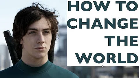 How to Change the World