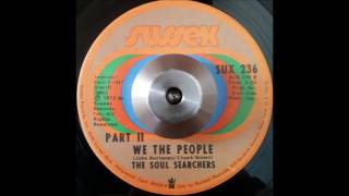 THE SOUL SEARCHERS / WE THE PEOPLE (7