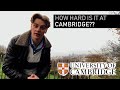 How hard is the Cambridge workload?