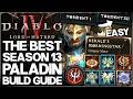 Diablo 4 - Best S13 HIGHEST DAMAGE Paladin Build - OP Wing Hammer = Easy Fast Torment 1 to 12 Guide!