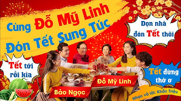 QUI PHÚC TẾT 2021 | DỌN NHÀ ĐÓN TẾT THÔI - ĐỖ MỸ LINH X BÉ BẢO NGỌC (OFFICIAL MV)