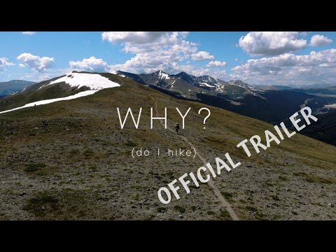 WHY? (do I hike) - OFFICIAL TRAILER