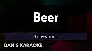 Itchyworms - Beer (Karaoke Version - alt.)