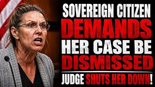 Sovereign Citizen DEMANDS Her Case Be DISMISSED — Judge SHUTS Her Down!