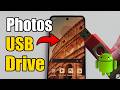 How To Transfer Photos From Android Phone To USB Drive - Motorola, Samsung, Pixel