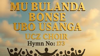  UCZ Choir__ bulanda Bonse ubo usanga/Pende Fintu Fyonse Hymn Nō 173(Bemba version)