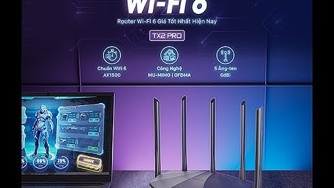 Hướng dẫn cài đặt Router Tenda TX2 Pro