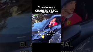 CUANDO ves a LEO y CHARLES LECLERC PASA ESTO 😂 #cars #formula1 #f1 #motorsport #leclerc