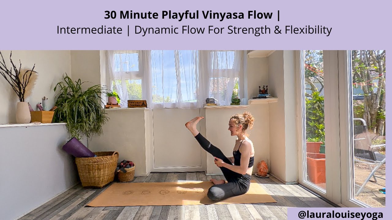 Dynamic Yoga 30 Minute Intermediate Vinyasa Flow for Strength & Flexibility ...