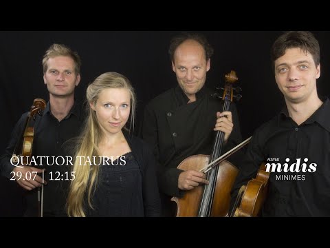 Midis-Minimes - Concert 29.07.20 - Quatuor TAURUS