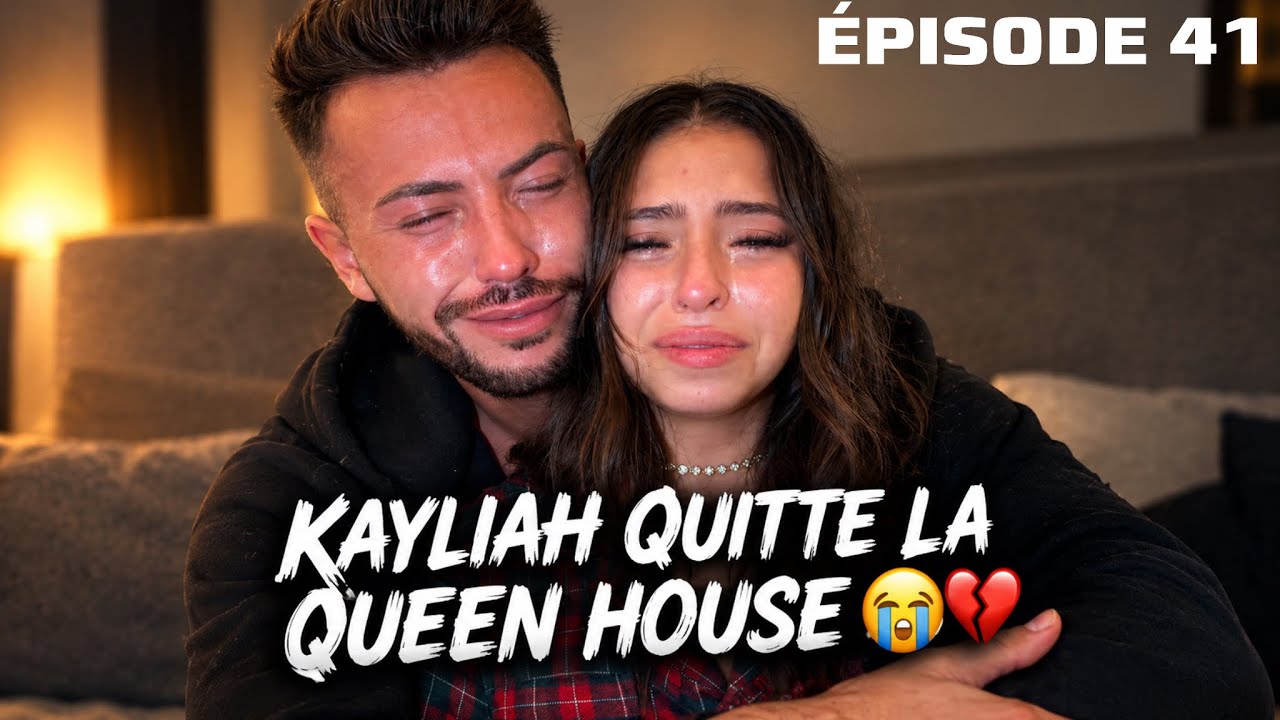 SAISON 1 - ÉPISODE 41 - KAYLIAH QUITTÉ LA QUEEN HOUSE 😭💔