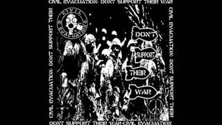Civil Evacuation - Don't Support Their War [2018 Crust Punk]