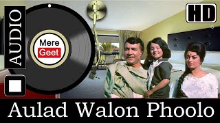 Download Lagu Auladwalon Phoolo Phalo (Digital)(HD) Mohd. Rafi Asha | Music: Ravi | Lyrics: Prem Dhawan Mere Geet MP3