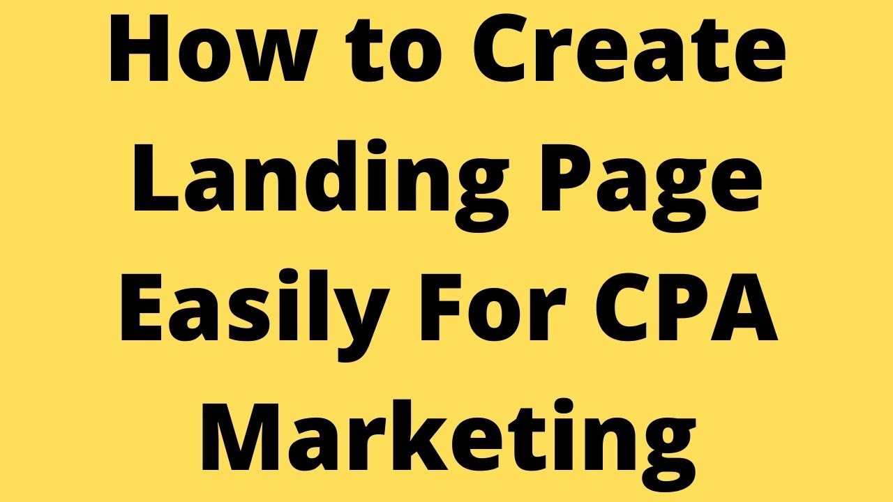 Landing Page | How to Create Landing Page Easily For CPA Marketing ...