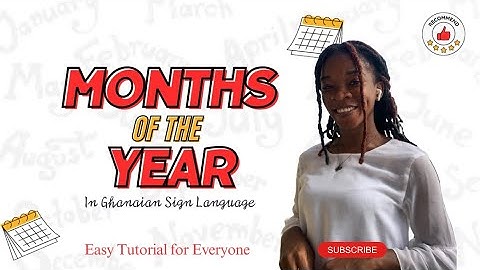 Months of the Year (Ghanaian Sign Language)- Tutorial for Beginners