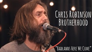 Chris Robinson Brotherhood - Badlands Here We Come (Live on WFPK)