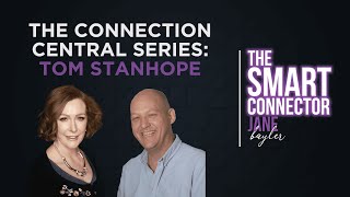 Smart Connector Podcast: Tom Stanhope