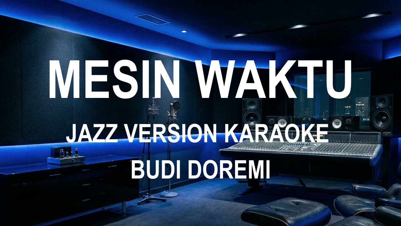 Mesin Waktu – Jazz Cover Karaoke Version Budi Doremi - lagu karaoke indonesia - karaoke