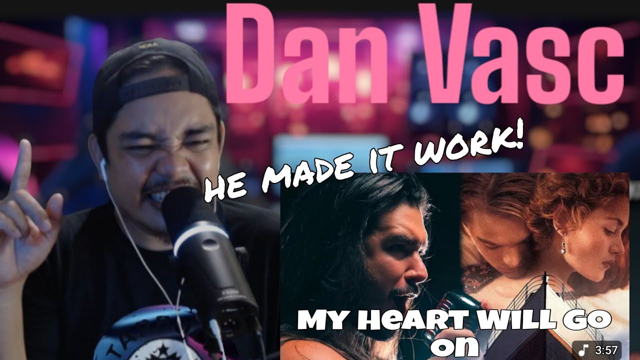 Vocalist Reacts - Dan Vasc – My Heart Will Go On | Epic take on this song!