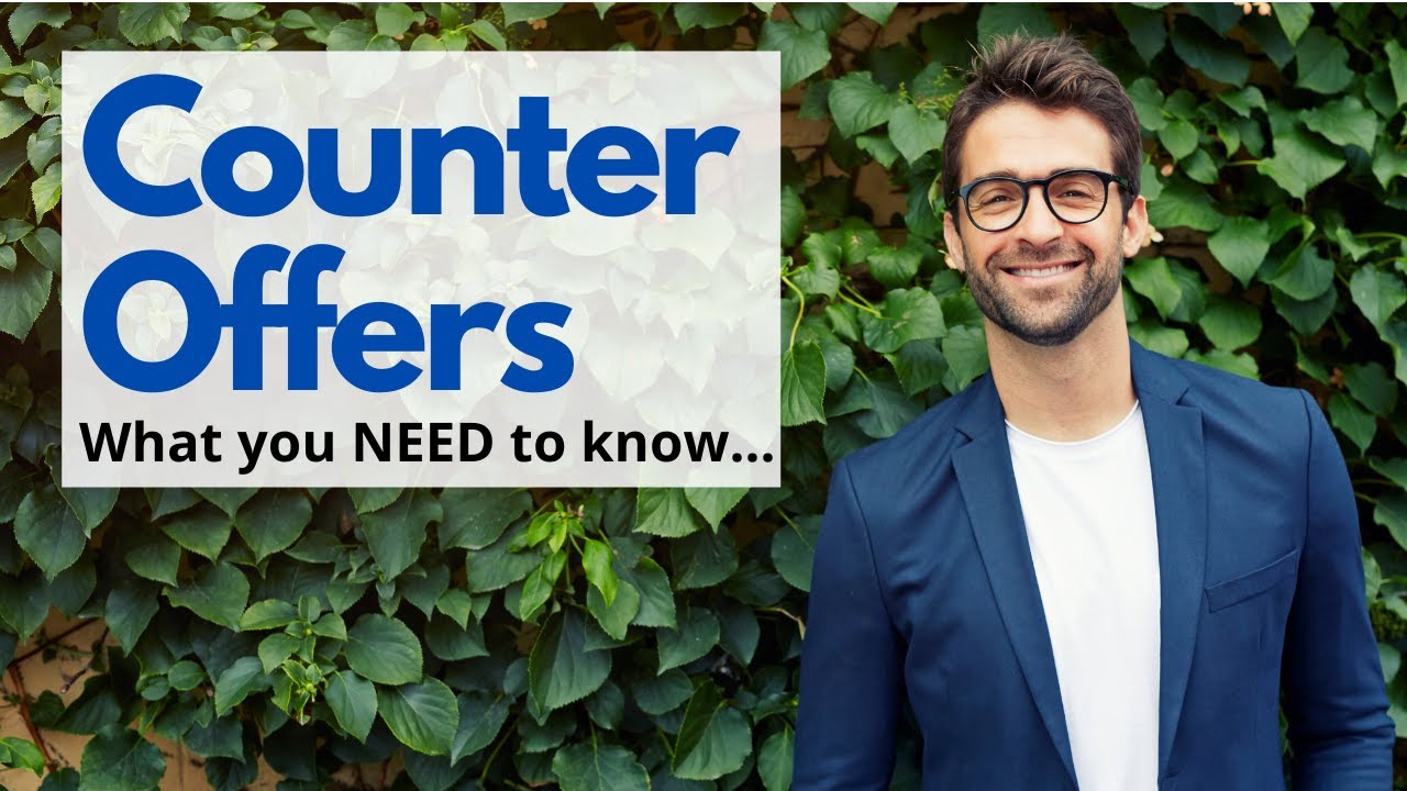 COUNTER OFFERS - What you NEED to know