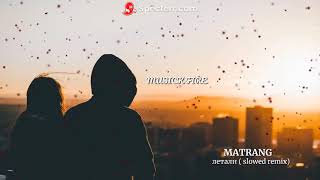 Matrang (ft Qmir) - Летали (slowed remix)