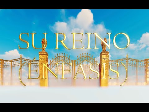 Seba Gonzalez ft. IBE Worship x Pastor William Gonzalez - SU REINO (ÉNFASIS) Lyrics Video