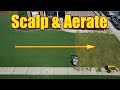 Bermuda lawn scalp and aerate  summer thinning