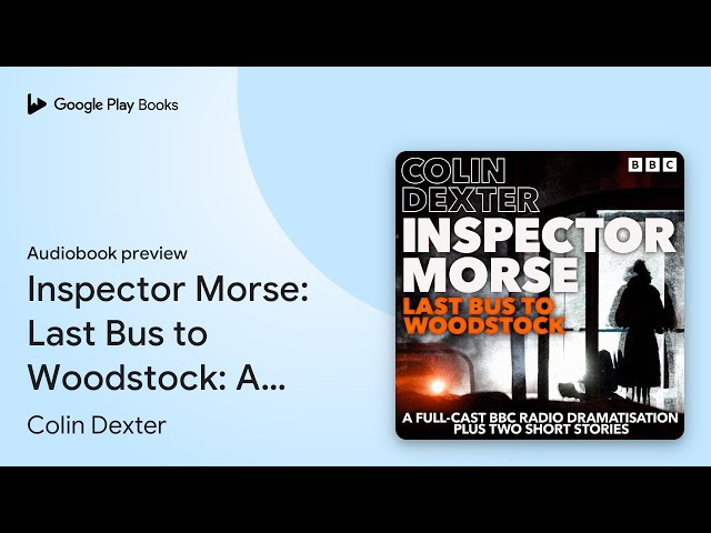 Inspector Morse: Last Bus to Woodstock: A… by Colin Dexter