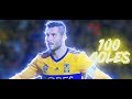 Los 100 GOLES de GIGNAC con TIGRES UANL