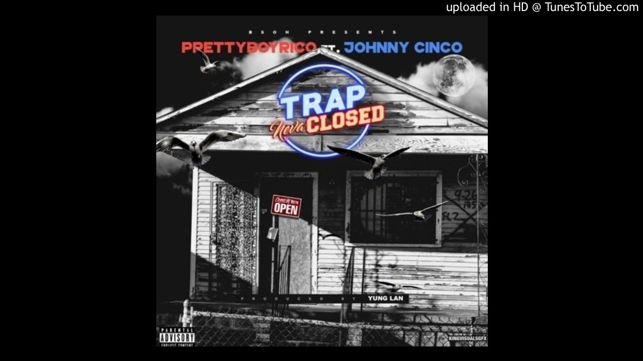Pretty Boy Rico - Trap Never Closed (Feat. Johnny Cinco) - YouTube