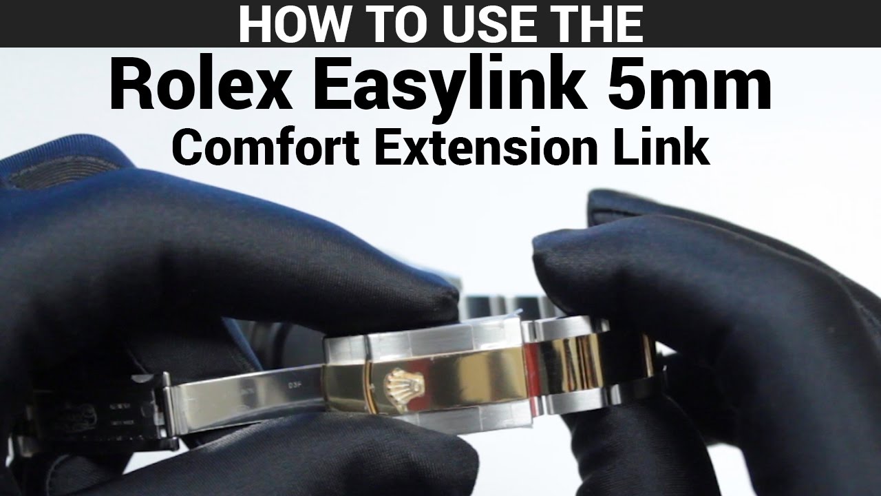 How To Use The Rolex Easylink 5mm Comfort Extension Link - Tutorials - YouTube